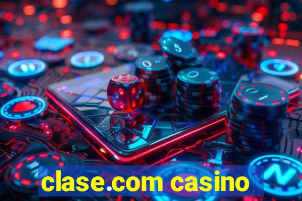 clase.com casino